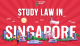 Singapore में LAW की पढ़ाई