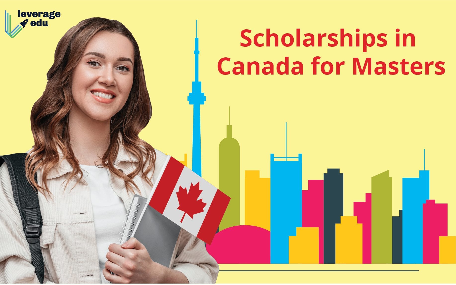 Scholarship in Canada for Masters - Top Scholarships - Leverage Edu