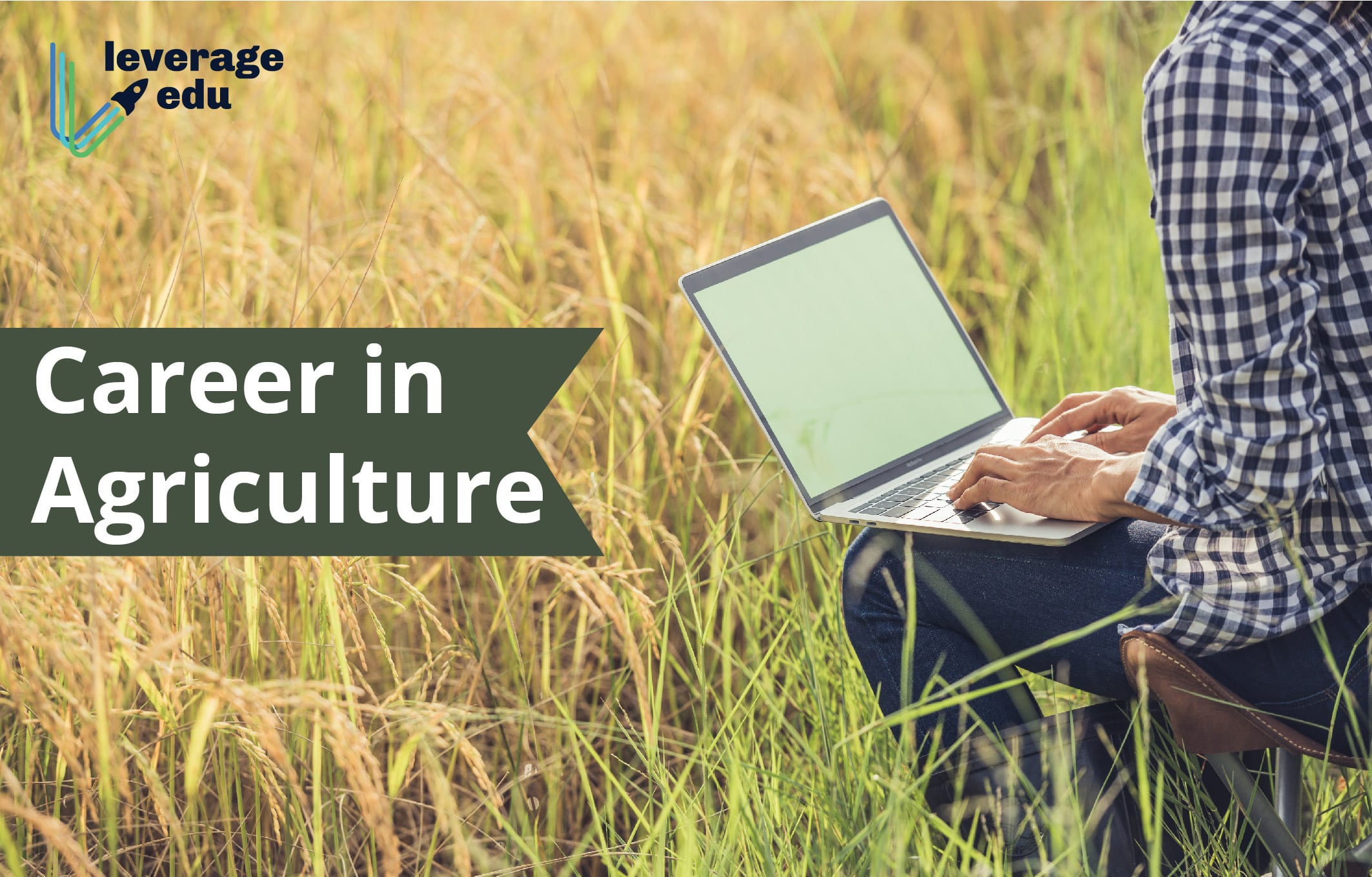 Career In Agriculture Courses List Jobs Salary And More Leverage Edu