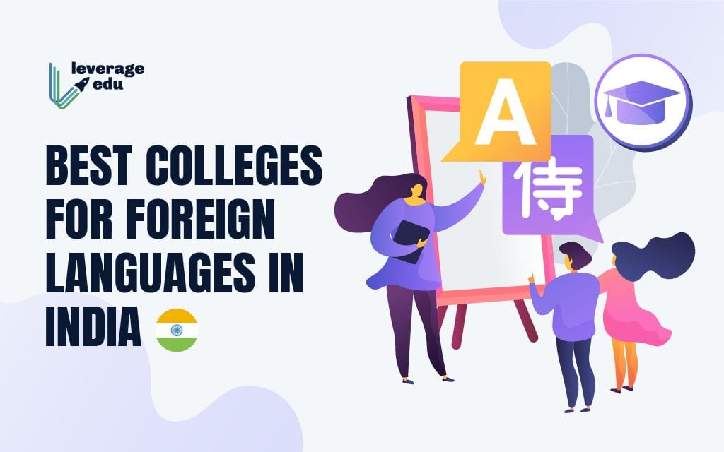 Best Colleges For Foreign Languages in India - Leverage Edu