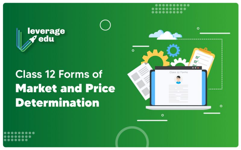 Class 12 Forms of Market and Price Determination
