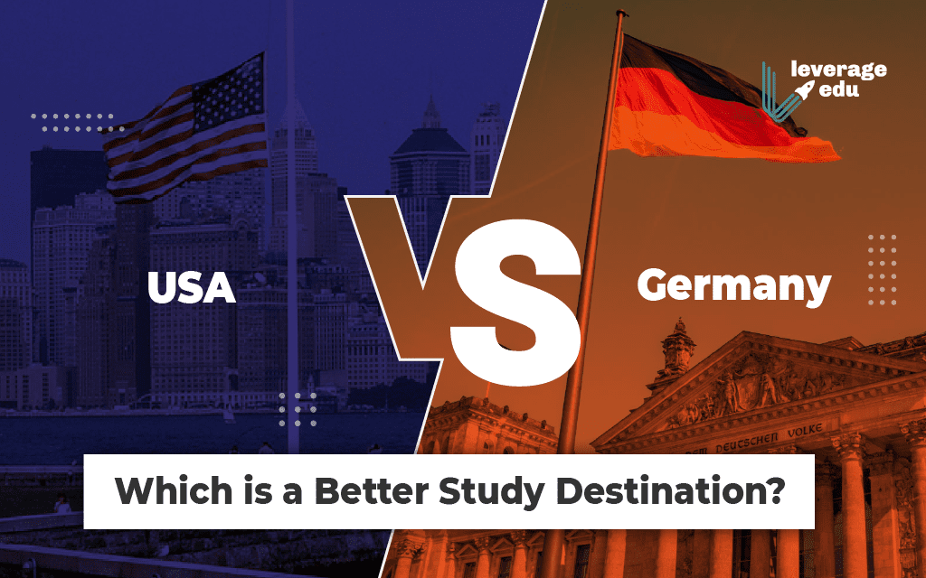 Studying in USA vs Germany for Indian Students 2021 - Leverage Edu