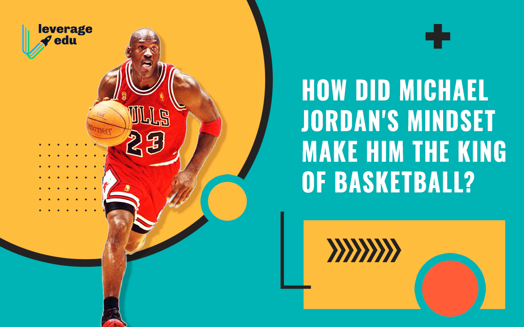 Snuggle up Sandals Almost dead How Michael Jordan's Mindset Made Him A Great Player - Leverage Edu