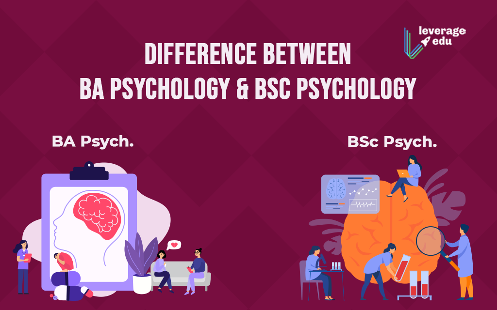 Comment on Difference Between BA Psychology and BSc Psychology by Team Leverage Edu
