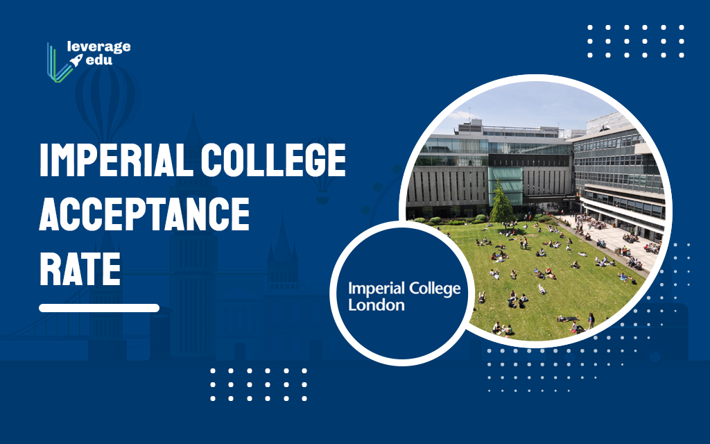 Imperial College Acceptance Rate and Eligibility - Leverage Edu