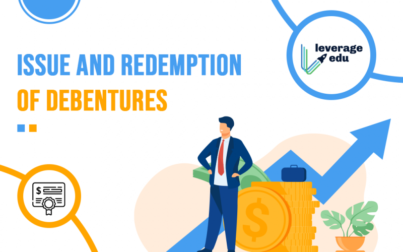 Issue and Redemption of Debentures