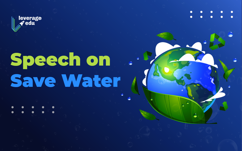 Sample Speech On Save Water And Important Tips, Points - Leverage Edu