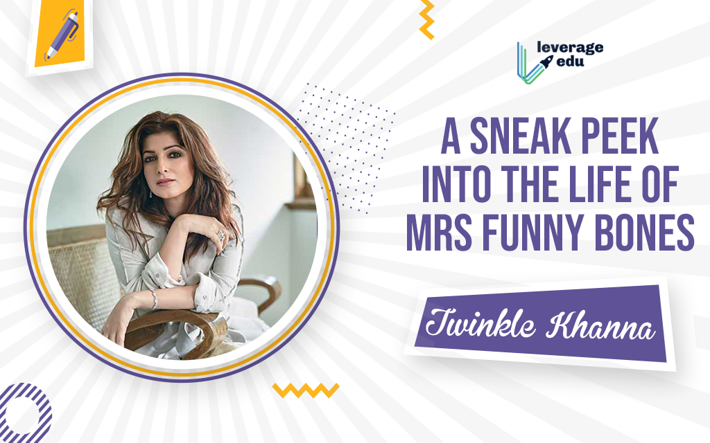 Twinkle Khanna, Know All About Mrs Funnybones! - Leverage Edu