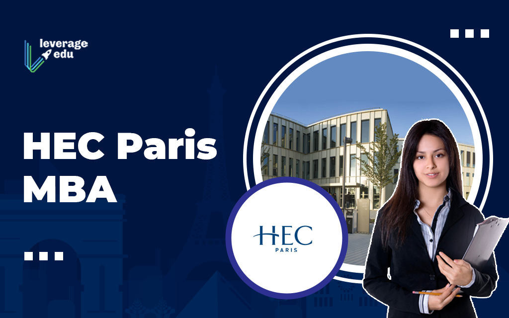 HEC Paris MBA Rankings, Fees, Acceptance Rate 2021 Leverage Edu