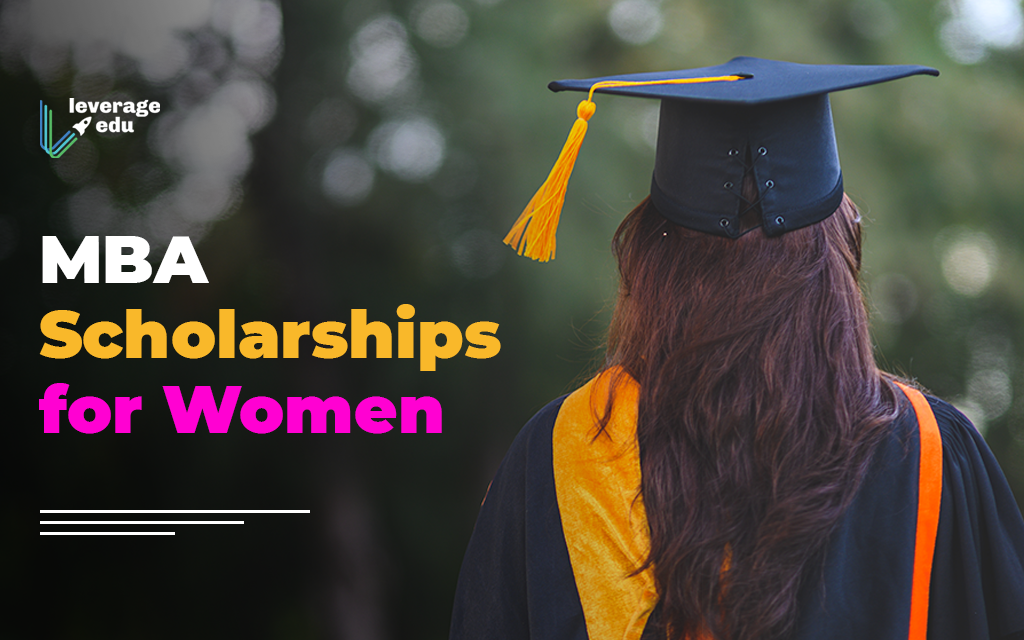 30+ MBA Scholarships for Women Leverage Edu