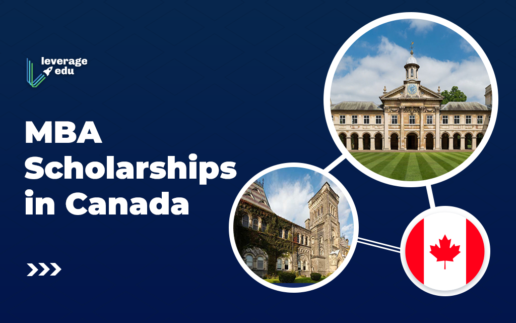 MBA Scholarships in Canada for Indian Students 2022 | Leverage Edu