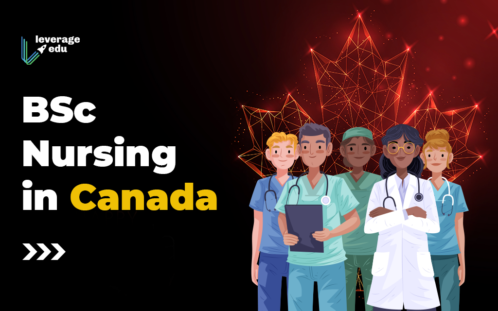 BSc Nursing in Canada: Top Universities, Fees, Eligibility
