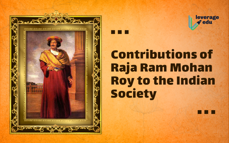 Raja Ram Mohan Roy Contribution