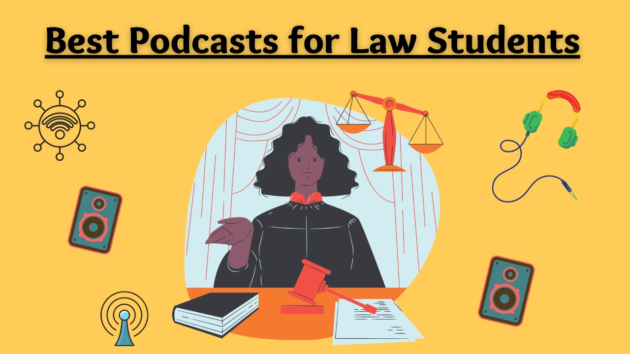 svag personificering ekstensivt Top 9 Podcasts for Law Students to Listen TODAY! - Leverage Edu