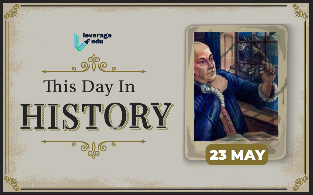 This Day in History- May 23: Events, Birthdays - Leverage Edu