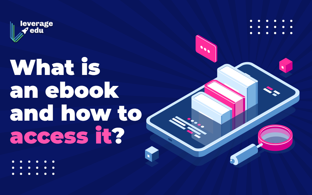 What Is An Ebook and How Does It Work? - Leverage Edu