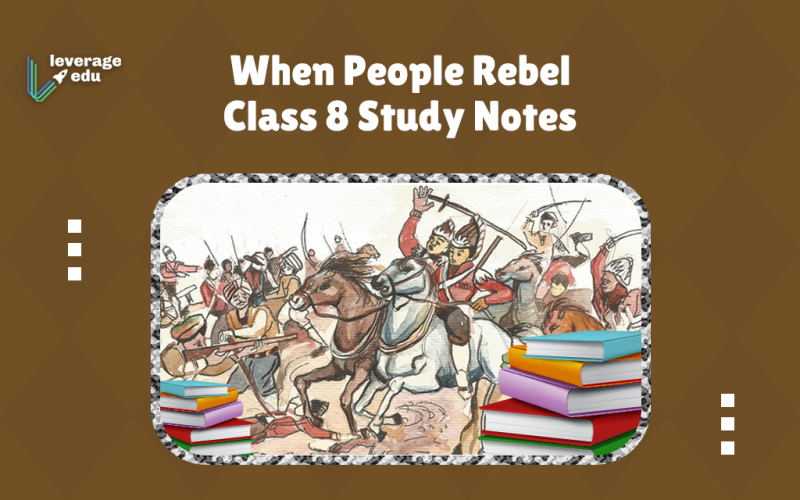 When People Rebel Class 8 Study Notes
