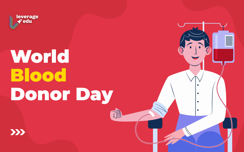 World Blood Donor Day 2022- History, Themes | Leverage Edu