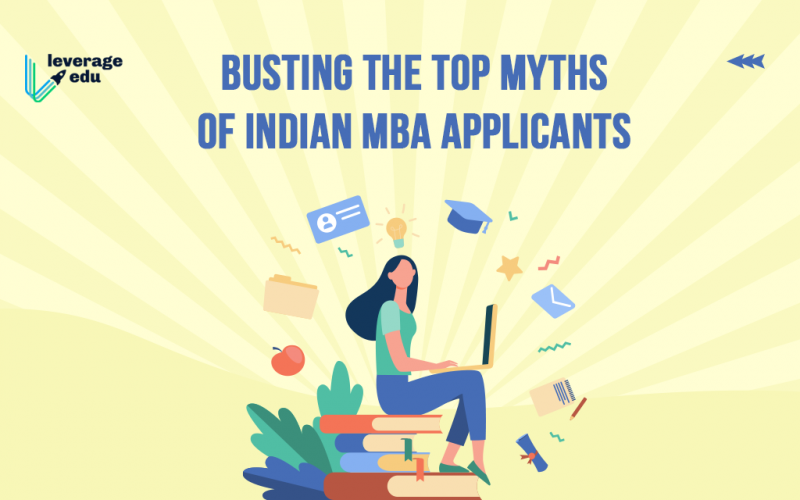 Busting the Top Myths of Indian MBA Applicants