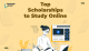 Top Scholarships to Study Online