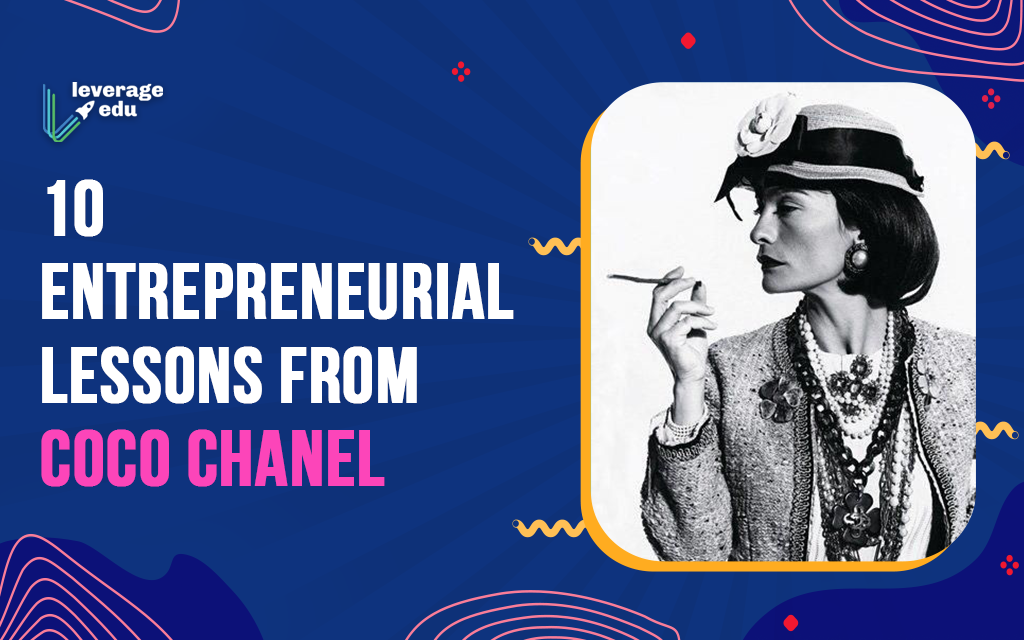 10 Entrepreneurial and Life Lessons from Coco Chanel - Leverage Edu