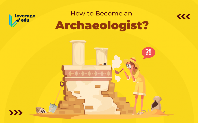 How to Become an Archaeologist