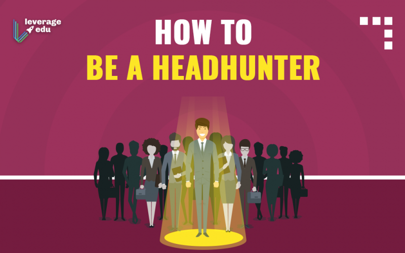 How to be a Headhunter