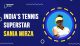 India's Tennis Superstar - Sania Mirza