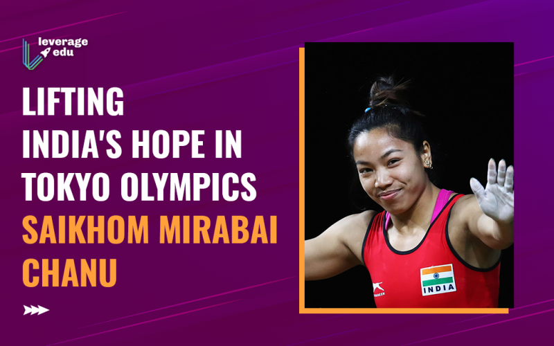 Lifting India's Hope in Tokyo Olympics - Saikhom Mirabai Chanu