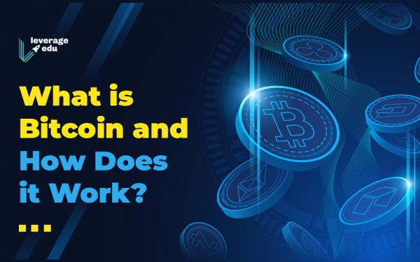 What is Bitcoin? : Bitcoin Mining, Meaning, Investment - Leverage Edu
