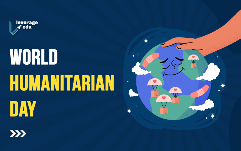 World Humanitarian Day 2022 Celebrate Real Heroes Leverage Edu