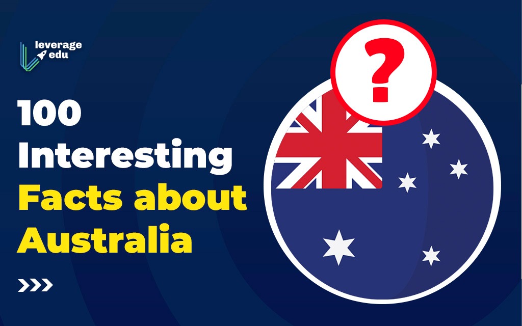 100 Interesting Facts about Australia That Will Amaze You! - Leverage Edu