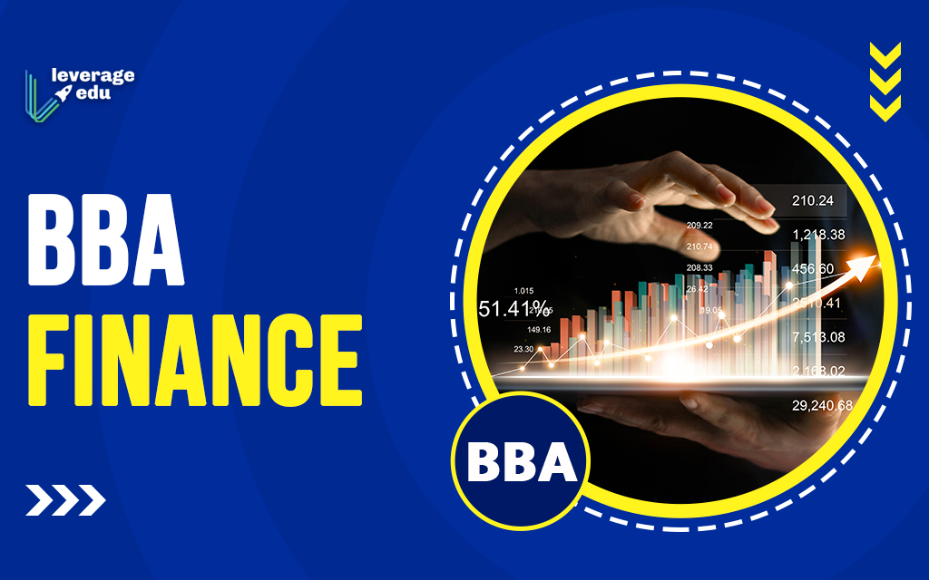 BBA Finance: Admission, Subjects, Eligibility, Jobs, Salary - Leverage Edu