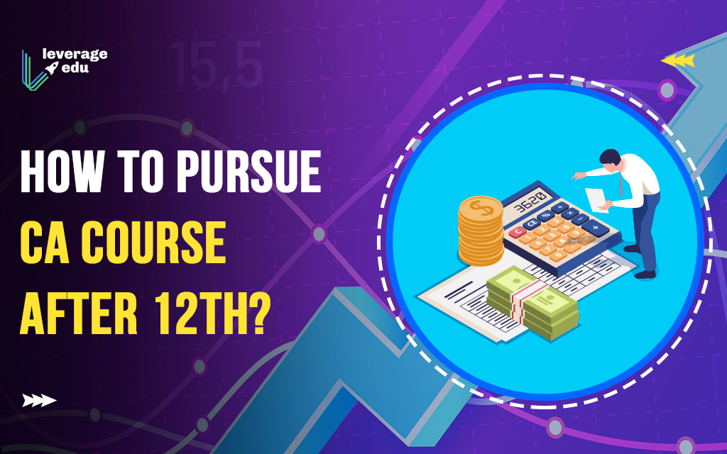 Comment on How to Pursue CA Course after 12th? by Team Leverage Edu