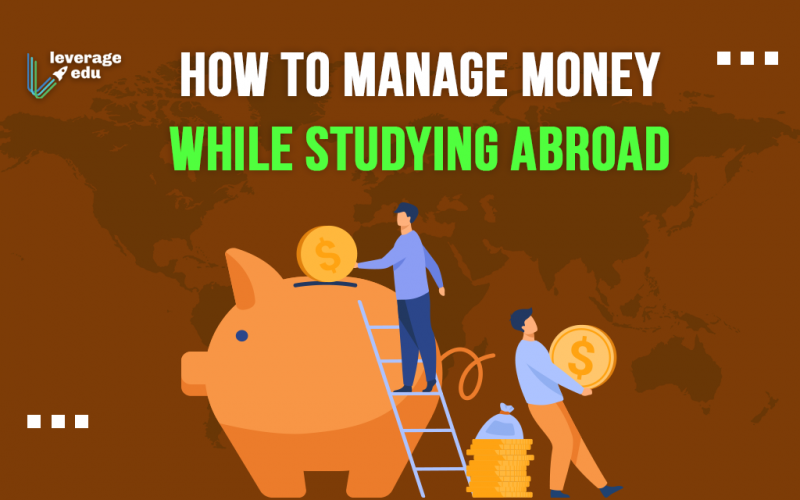 How to Manage Money While Studying Abroad?