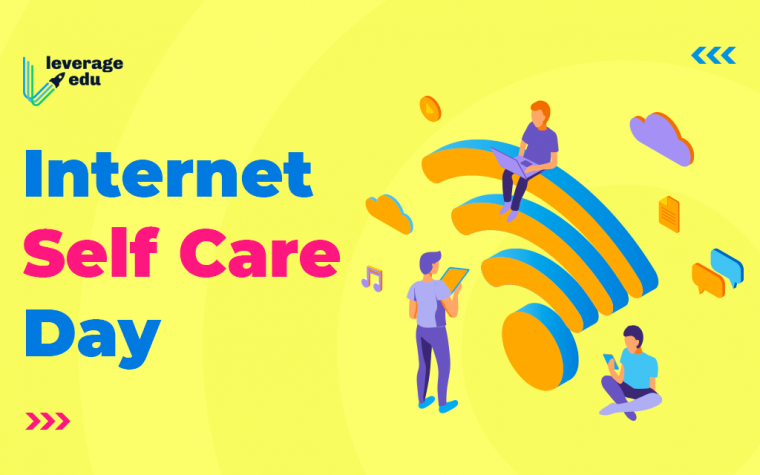 Internet Self Care Day: Love Yourself - Leverage Edu
