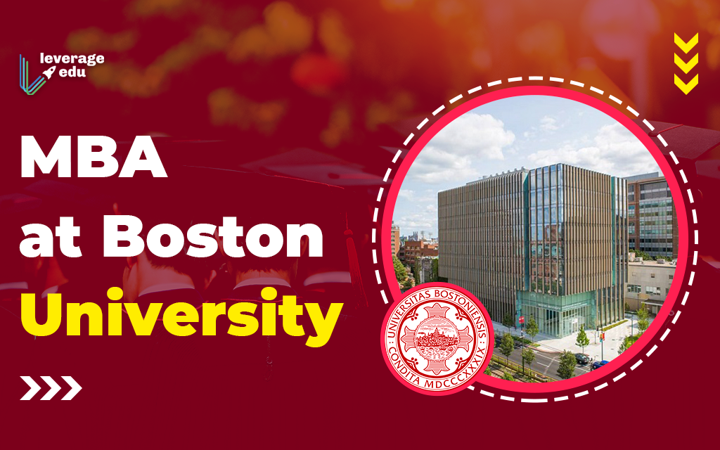 Boston University MBA: Fees, Acceptance Rate 2021 - Leverage Edu
