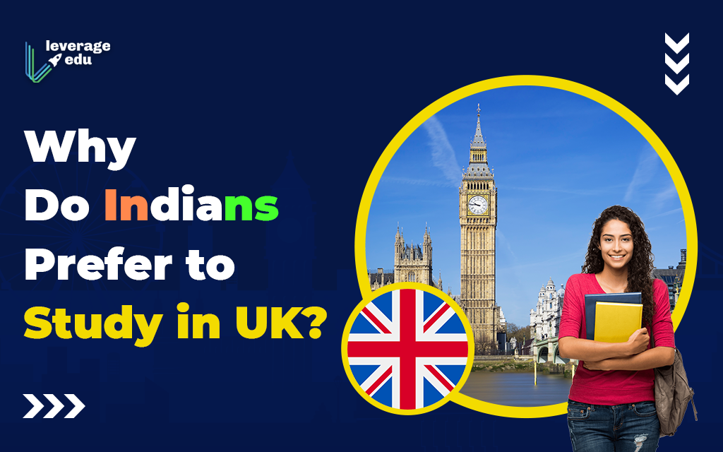 Why do Indians Prefer to Study in UK?