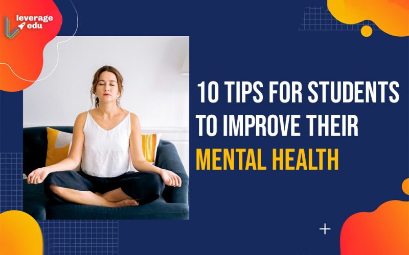 10 Tips for Students to Improve their Mental Health (1)