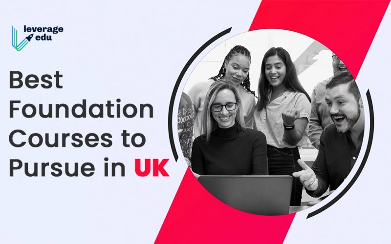 Best Foundation Courses to Pursue in UK