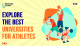 Explore the Best Universities for Athletes