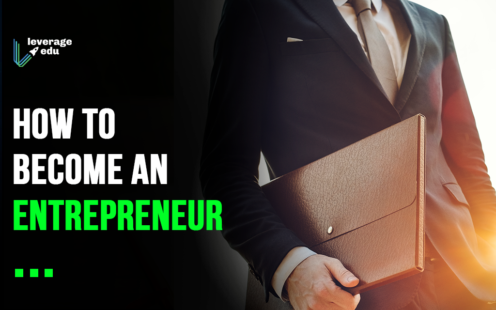 How To Become An Entrepreneur In 8 Steps Leverage Edu