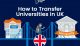 How to Transfer Universities in UK