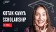 Everything You Need to Know About Kotak Kanya Scholarship