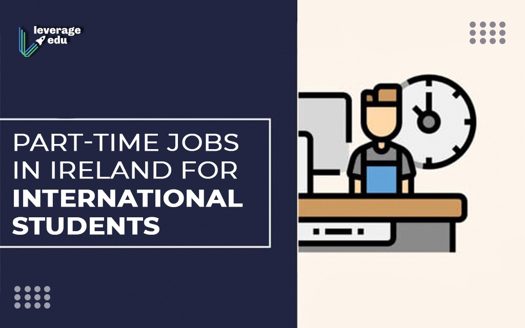 Part-time Jobs in Ireland for International Students