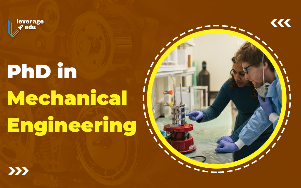 PhD Mechanical Engineering: Salary, Jobs, Admissions | Leverage Edu