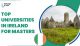 Explore the Best Ireland Universities for Masters