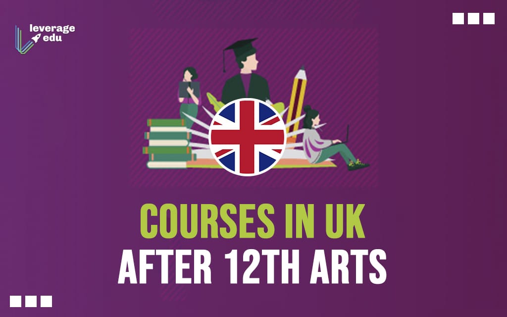 Top Courses in UK After 12th Arts