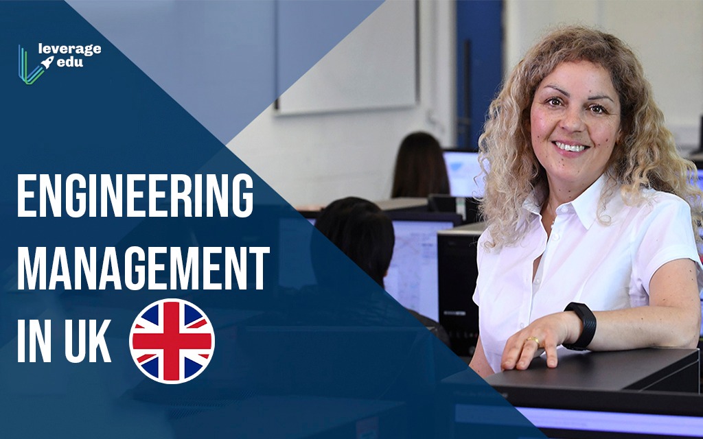 Engineering Management in UK | Leverage Edu