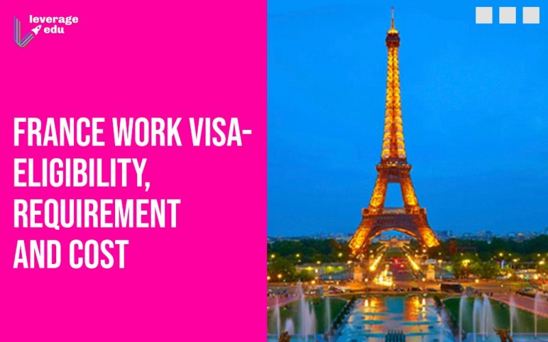 France Work Visa for Indians Cost & Types Leverage Edu